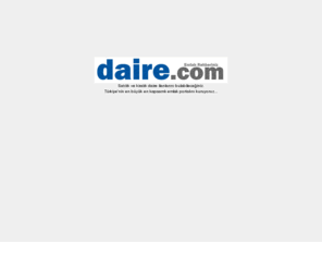 daire.com: Daire.com - Emlak Rehberiniz
Türkiyenin en kapsamlı emlak portalı daire.com üzerinde yayına başlayacak. Satılık ve kiralık; daire, bina, arsa, konut uzmanınız daire.com