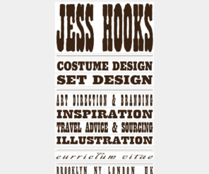 jesshooks.com: Jess Hooks - Design and Other Adventurous Things
An assortment of images from various projects, ideas, illustrations, and inspiration of all sorts