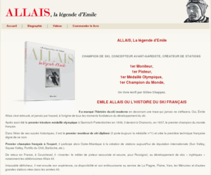 emileallais.com: La légende d'Emile
site officiel Emile Allais, emile Allais, Allais, la légende d'Emile. Emile Allais ou l'histoire du ski. Un livre écrit par Gilles Chappaz.