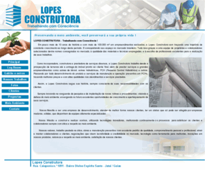 lopesconstrutora.com: Lopes Construtora - Trabalhando com Consciência !
Lopes Construtora vem traando uma trajetria de constante crescimento ao longo deste perodo.