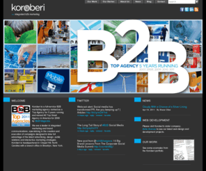 koroberinyc.com: Koroberi | B2B | BtoB | Business Marketing
Koroberi is a full-service B2B marketing agency that is ranked #2 Top Small Agency in America for 2009 by BtoB Magazine. We are a leader in integrated marketing and brand communications, specializing in the creation and execution of campaigns designed to take full advantage of the latest advertising, design, public relations and interactive marketing strategies. Koroberi is headquartered in Chapel Hill, North Carolina with a branch office in Brooklyn, New York.