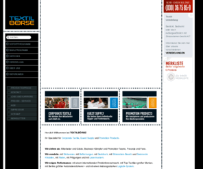 pamslipper.com: Willkommen bei Textilboerse
Textilbörse veredelt... 
Textilbörse zeigt Performance: mit einem internationalen Produktionsnetzwerk, mit Top-Textilien großer Marken, mit Berlins größter Automatenstickerei – und mit einem leistungsstarken Logistik-System.