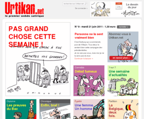 urtikan.com: Urtikan.net - le premier hebdo satirique chaque mardi, actualité, dessins, mauvais esprit et beaucoup d'humour
Urtikan.net l’hebdo qui gratte là où ça démange. Premier webdo satirique sur Internet vous propose chaque mardi une vision différente de l’actualité, des dessins, beaucoup de dessins, du mauvais esprit, et surtout beaucoup d’humour. À lire chez vous, au bureau, sur votre tablette, iPad ou votre mobile.