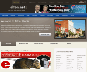 alton365.com: Alton, Illinois -  HomePage Real Estate - Homes for Sale, Sell My Home, Neighborhoods - Phone Book, Classifieds, Community Site
Alton, Illinois site featuring Real Estate, Homes for Sale, luxury homes, events, free classifieds, hotels & lodging, restaurant guides and Yellow Pages. This page: HomePage  