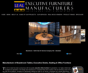 le-al.co.uk: Boardroom Table, Executive Desk & Office Furniture Manufacturer LE-AL
LE-AL Furniture Ltd are UK based manufacturers of real wood veneer boardroom tables, executive desks and office furniture, chairs and other high quality furnishings. Bespoke services available