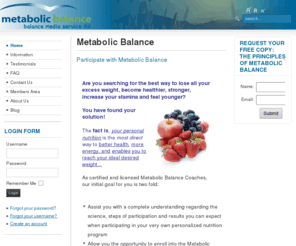 my-metabolic-balance.com: Metabolic Balance
Metabolic Balance is a scientifically developed all-natural health optimization and weight loss program that naturally balances the metabolism, hormones,  burns fat and maintains your ideal weight.