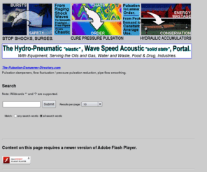 pulseguard-ltd.net: Pulse Damping, Dampeners, Pressure Pulsation, Flow Smoothing
The Hydropneumatic Online Portal; Pulse Damping, Dampeners, Pressure Pulsation, Flow Smoothing