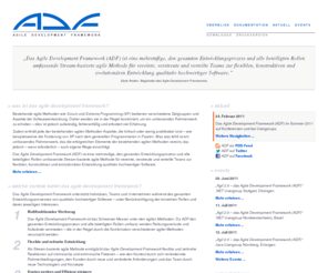 agiledevelopmentframework.net: Agile Development Framework | Überblick
Das Agile Development Framework (ADF) ist eine mehrstufige, den gesamten Entwicklungsprozess und alle beteiligten Rollen umfassende Stream-basierte agile Methode für vereinte, verstreute und verteilte Teams zur flexiblen, konstruktiven und evolutionären Entwicklung qualitativ hochwertiger Software.