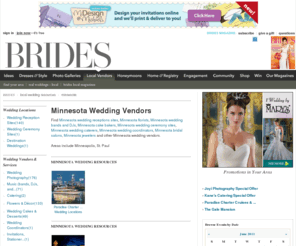 brideminnesota.com: Minnesota Wedding Vendors : Brides
A brides place to find all wedding vendors for a Minnesota wedding such as wedding reception sites, wedding invitations, wedding cakes, wedding photographers and other wedding resources.