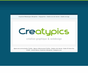 creatypics.com: Graphiste infographiste webdesigner montpellier
Graphiste webdesigner freelance à Montpellier. Un infographiste web designer freelance pour réaliser l'identité visuelle de votre entreprise (logo, charte graphique - création et/ou déclinaison), un graphiste qui s'occupe de votre communication événementielle (flyer, affiche...). Graphiste, mais aussi webdesigner, pour la création de votre site internet (site dynamique, animations...). Un graphiste indépendant qui trouvera une solution personnalisée adaptée à vos besoins et à votre budget