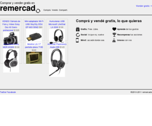 remercado.com: Comprar y vender gratis en remercado
Compra y vende gratis, sin comision ni impuestos, a traves de tus redes sociales: Facebook, Twitter, etc. Es facil, divertido y tardas menos de un minuto.