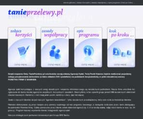 tanieprzelewy.pl: Najtańsze przelewy, agencje finansowe, firmy
Najtańsze przelewy, agencje finansowe, firmy