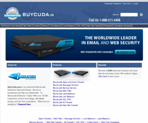 buycuda.com: Buy Barracuda Spam Firewalls, Barracuda Web Filter, Barracuda Message Archivers and more from BuyCuda.com
Reclaim your network today.  Authorized Barracuda Networks Diamond Partner serving businesses just like yours.  Risk Free Evaluations Available!