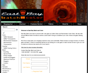 kuglercolors.com: East Bay Batch and Color Home Page
East Bay Batch and Color sells glass colors and glass batch. We carry Reichenbach, Gaffer, available in rod, frit and powder form.