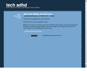 techadhd.com: tech adhd | the first step to recovery is admitting you have a problem
