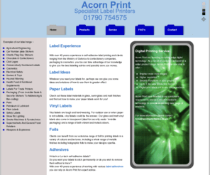 acornprintlabels.co.uk: Self-Adhesive label printing specialist Acorn Print Labels
Acorn Print Labels over thirty years experience self-adhesive label printing, tamper evident seals, barcodes,
numbering, warnings, printed on paper, vinyl and foils 01790 754575