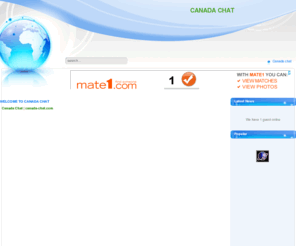 canada-chat.com: Canada Chat | canada-chat.com
Canada chat offers you to stay in touch with your friends through net. On our site you can get together with people from all over Canada and the rest of the world! This chat is made in Flash so you mu