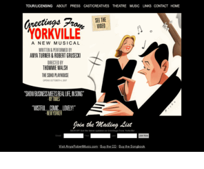 greetingsfromyorkville.com: Greetings From Yorkville | A New Musical
Written and performed by Anya Turner and Robert Grusecki and directed by two-time Tony Award winner Thommie Walsh, GREETINGS FROM YORKVILLE is a musical love story about trying again, and again, and again...