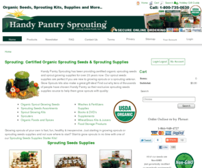 handypantry.com: Sprouting: Organic Sprouting Seeds & Sprouting Supplies
Handy Pantry Sprouting has been growing sprouts and providing certified organic sprouting seed and sprout growing supplies to help people grow sprouts for over 20 years now.