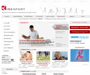 kinesport.biz: KINESPORT : LES FORMATIONS EN KINESITHERAPIE  DU SPORT, TAPING, THERAPIE MANUELLE, CROCHETAGE, PILATES et SPORT SANTE- Formations taping. Formations crochetage thérapie. Formations thérapie manuelle
Les formations en kinesitherapie du sport, therapie manuelle et en entraînement du sportif.