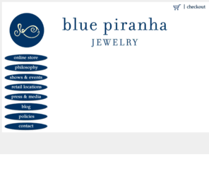 bpjewelry.com: Welcome to Blue Piranha Jewelry - custom designed, unique, and hand-made gemstone and beaded jewelry
Providing expertly designed, unique, custom, and hand-made gemstone and beaded jewelry accessories for the modern woman.