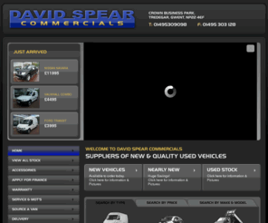 david-spear.com: Quality Used Vans and Commercials, Tredegar, Gwent from David Spear Commercials
Quality Used Cars from David Spear Commercials, Tredegar, Gwent.  We also specialise in Finance and vehicle Warranties and offer Part Exchange and a Car Buying Service