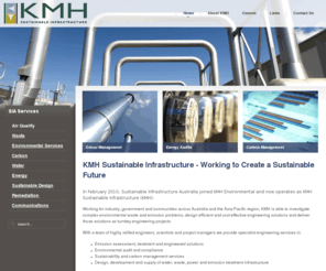 siaustralia.com: Home - KMH Sustainable Infrastructure
In February 2010, Sustainable Infrastructure Australia joined KMH Environmental and now operates as KMH Sustainable Infrastructure (KMH). Working for industry, government and communities across..