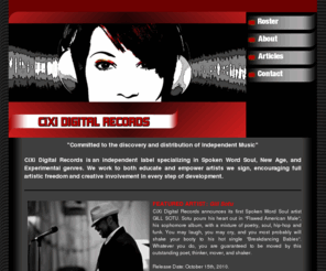 cixidigitalrecords.com: CiXi Digital Records - Roster
CiXi Digital Records is committed to the discovery and digital distribution of Independent Music focusing on New Age, Spoken Word Soul, and Experimental genres. 