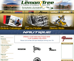 lemontreesports.com: The Lemon Tree
The Lemon Tree located in Speculator, NY is the source for Nautiques, Sea-Doo, Ski-Doo, Honda Outboards and Power Equipment, Hobie Cat, and Grumman Boats. We are a dealer and distributor, for HO Sports, Byerly Boards, Hyperlite, Obrien, and Slednecks