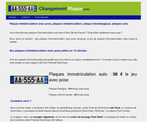 changementplaque.com: Changement Plaque : Plaque immatriculation avec pose, plaques immatriculation, plaque minéralogique, plaques auto
Changement Plaque pas cher avec pose à Paris sans rendez-vous à bon prix pour plaque immatriculation, plaques immatriculation, plaques minéralogique, plaques auto dans 75, 92, 93 ou Saint-Ouen, Clichy