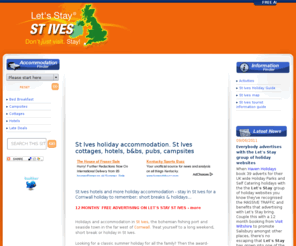 letsstaystives.co.uk: St Ives hotels | St Ives cottages b&b, hotels. St Ives Cornwall
Let's Stay St Ives! St Ives holiday accommodation directory including St Ives hotels, St Ives cottages, pubs, b&bs, campsites