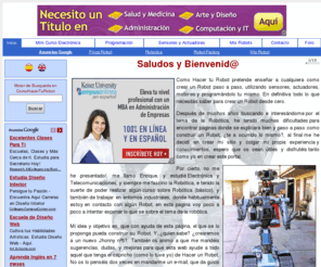 comohacerturobot.com: ComoHacerTuRobot.com , Aprende paso a paso como fabricar y programar tu Robot
Aprende como hacer Tu Robot facilmente paso a paso, aprende desde cero a como utilizar sensores, Servomotores y programalo en un PIC