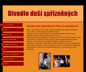 divadlo-dds.com: Divadlo duší spřízněných
Divadlo duší spřízněných v Praze se představuje