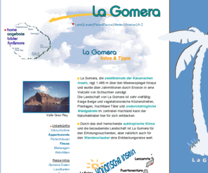 lagomera.de: Gomera - Informationen, Unterkünfte und Angebote
La Gomera  - Reiseführer, Informationen von A-Z, Angebote, Unterkünfte, Karten, Bilder, Anreise, Fahrpläne, Wetter ...