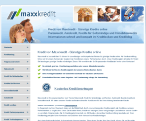 maxxkredit.de: Kredit von Maxxkredit - Günstige Kredite online
Beantragen Sie Ihren Kredit online bei Maxxkredit - Wir vermitteln günstige Ratenkredite, Immobilienkredite, Autokredite und Kredite für Selbständige.