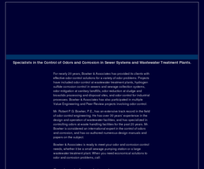 bowkerandassoc.com: Bowker & Associates - Home
Since 1991, our goal has been to deliver the highest quality engineering services to municipalities, industries, and engineering firms for the development and implementation of strategies to control odors and corrosion in waste handling systems.