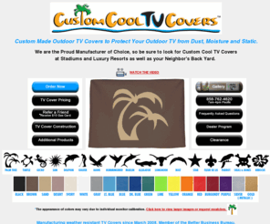 customcooltvcovers.com: TV Covers - Custom Cool TV Covers
TV covers from custom Cool TV covers are custom fitted of top marine grade vinyl and can be found covering outdoor tv's in backyards, stadiums and luxury resorts.