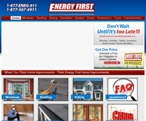 enrg911.com: Energy First - Replacement Windows Michigan | Roofing | Siding
The Best Replacement Windows in Michigan, specializing in Bay City, Saginaw, and Midland; Energy First Home Improvements vinyl replacement windows set the standard efficiency and window value. Vinyl siding, roofing, gutter guards, insulation.