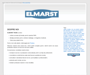 elmarst.ro: elmarst
ELMARST TEAM SRL va ofera urmatoarele servicii: producem/montam cabine ecranate tip faraday pentru aparate RMN, producem/montam blindaje plumbate  pentru cabinete radiologie, si imagistica medicala, producem mobilier la comanda