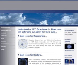 hiv-persistence.com: HIV Persistence in Viral Reservoirs and the Prospect for HIV Eradication and Cure
HIV Persistence in HIV Reservoirs and Long-term Control Strategies or HIV cure, immediately 