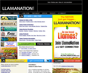 llamanation.com: LlamaNation - Llama Industry's Central Marketplace
LlamaNation brings together global llama breeders, owners, and llama product dealers, providing info on animal health and breeding, llama farm directory, and llama product marketplace.