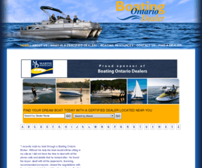 oyba.ca: Ontario Yacht Brokers and Boat Dealers >  Home
Boating Ontario Dealer members belong to a new association of established boating professionals aimed at creating the highest standards of service and professionalism in the boating industry throughout Ontario. 