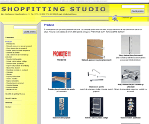 shopfitting.ro: Shopfitting Studio SRL - Echipamente pentu magazine, display-uri, rafturi, vitrine, schele, grilaje, coşuri, stendere pentru confecţii, stendere cromate, manechine, busturi
amenajare magazin, amenajari magazine, display,rafturi, raft magazin,raft, vitrina, schele, grilaj,plasa, stender, stendere cromate, manechine,bust, confectii, busturi, display, teava cromata, sistem teava cromata, colier, oglinda, panouri, cosuri, c