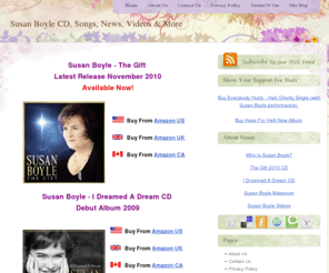 susanboylesongs.net: Susan Boyle CD, I Dreamed A Dream
An unofficial Susan Boyle fan site.  Read news, watch videos, and find out where you can get Susan's first CD, I Dreamed A Dream.