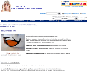 bio-optik.com: Bio Optik pour un meilleur sommeil
Lunettes Bio Optik , une solution nouvelle pour le sommeil et le travail de nuit.