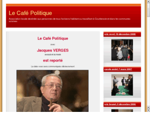 lecafepolitique.com: Le Café Politique
Association locale destinée aux personnes de tous horizons habitant ou travaillant à Courbevoie et dans les communes voisines