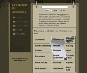 lowbudgetent.com: Low Budget Ent Advertising
Low Budget Ent is designed for the business that needs to advertise on the web for free. No cost to get your company's advertising to the right people to get your business growing.