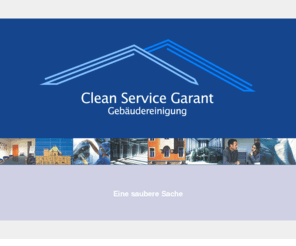 cleangarant.net: Clean Service Garant - Gebäudereinigung
Wir reinigen für Sie Objekten aller Art. Egal ob Unterhaltsreinigung, Glas- und Rahmen, Krankenhaus, Bau, Fassaden oder Industrie. Wir sind ein zuverlässiger Partner