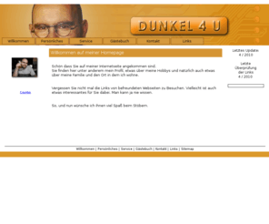 dunkel4u.de: Dunkel 4 U
Private Homepage von Friedhelm Dunkel aus Düsseldorf