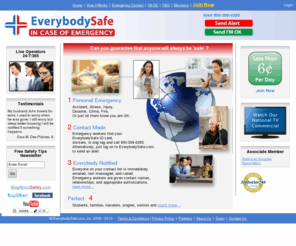 everybodysafe.com: EverybodySafe.com, your personal emergency notification system
EverybodySafe.com is a personal emergency notification system for individuals. In the event of an emergency, an alert is send by email, text message and a phone call in life threatening conditions/ 